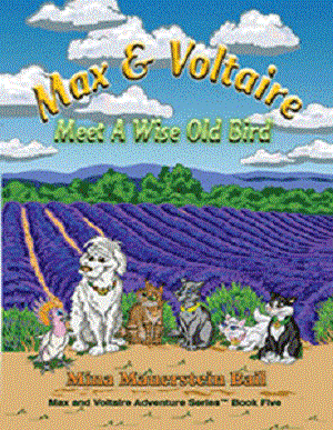 Max and Voltaire: Meet A Wise Old Bird